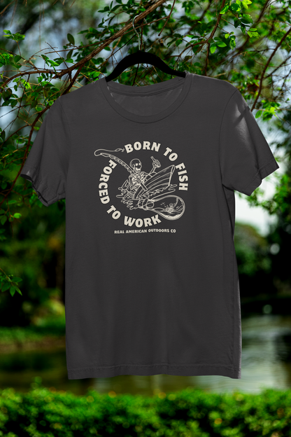 Born to Fish, Forced to Work T-Shirt